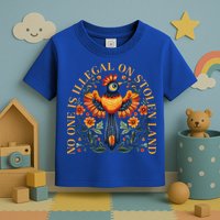 No One Is Illegal On Stolen Land Native Americans Toddler T-Shirt