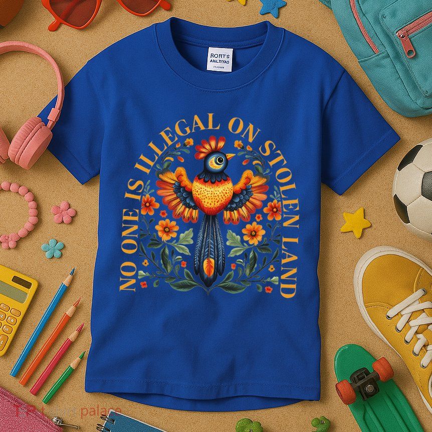 No One Is Illegal On Stolen Land Native Americans Kids T-Shirt