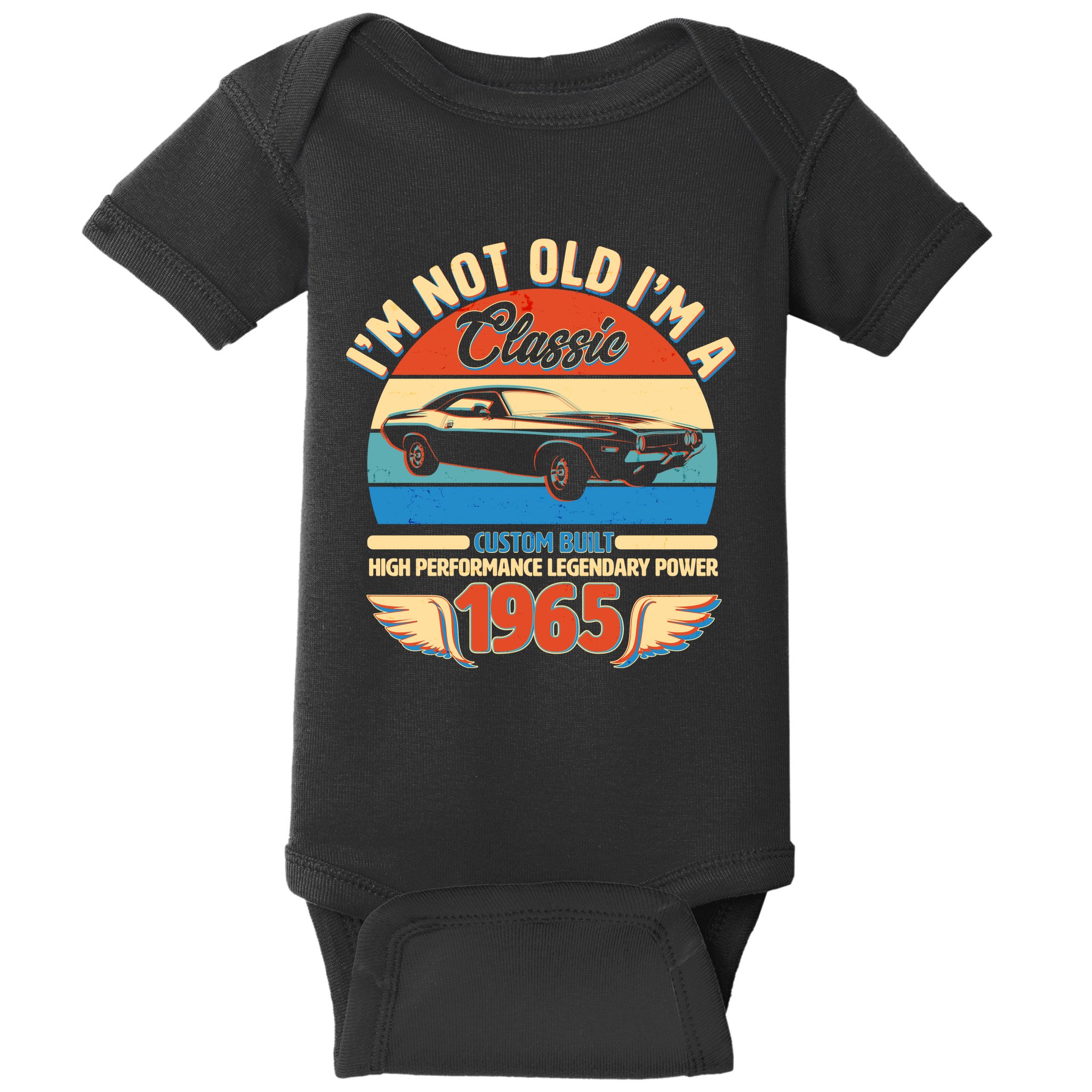 Not Old Im A Classic 1965 Car Lovers 60th Birthday Baby Bodysuit