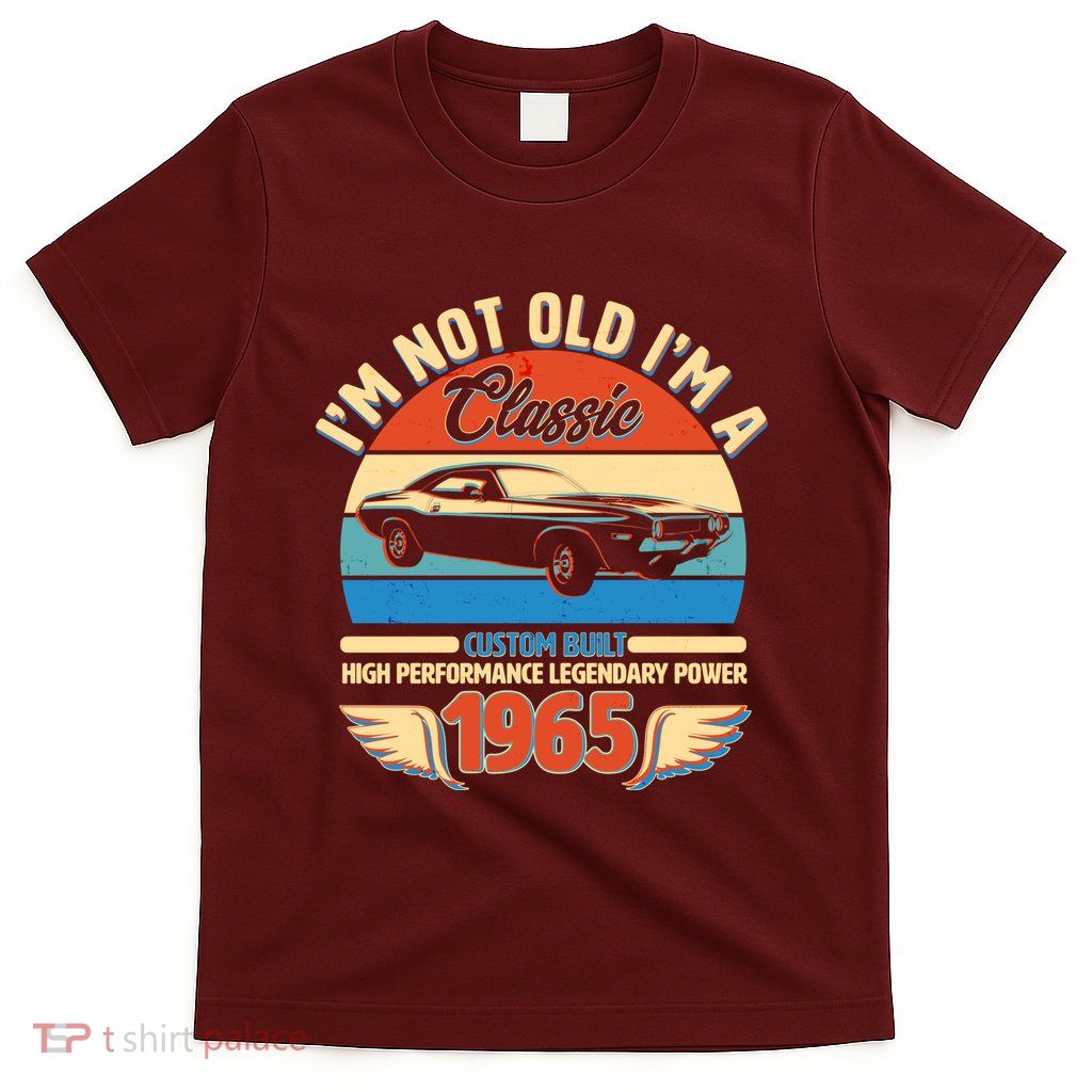 Not Old Im A Classic 1965 Car Lovers 60th Birthday T-Shirt