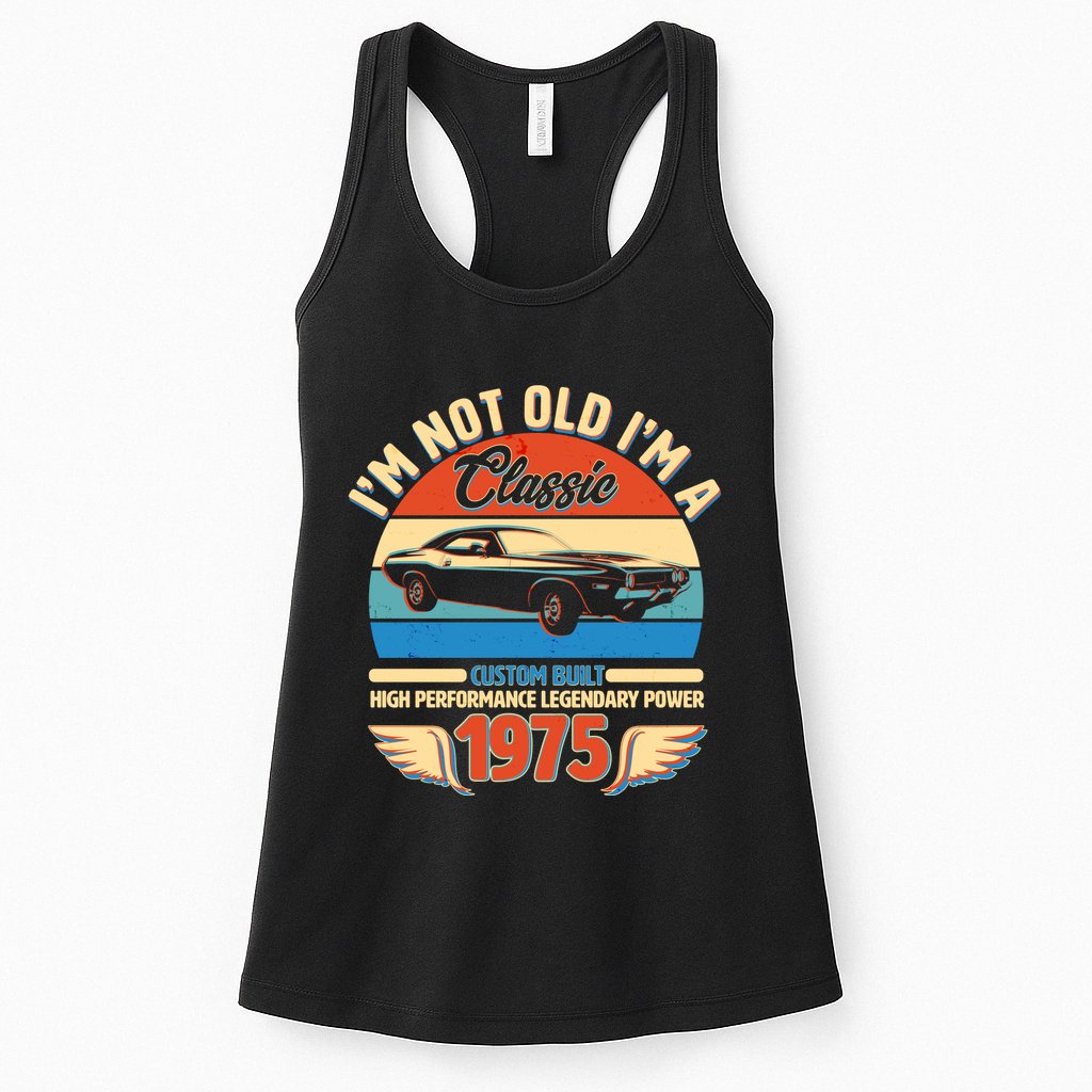 Not Old Im A Classic 1975 Car Lovers 50th Birthday Womens Tank Top