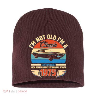 Not Old Im A Classic 1975 Car Lovers 50th Birthday Short Acrylic Beanie