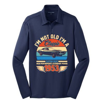 Not Old I'm A Classic 1953 Car Lovers 70th Birthday Silk Touch Performance Long Sleeve Polo