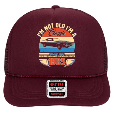 Not Old Im A Classic 1985 Car Lovers 40th Birthday Trucker Hat