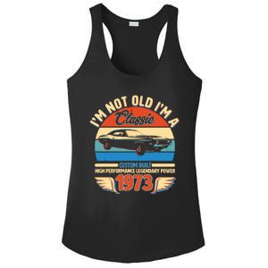 Not Old I'm A Classic 1973 Car Lovers 50th Birthday Ladies PosiCharge Competitor Racerback Tank