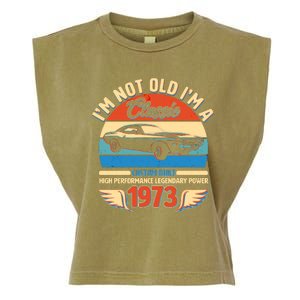 Not Old I'm A Classic 1973 Car Lovers 50th Birthday Garment-Dyed Women's Muscle Tee