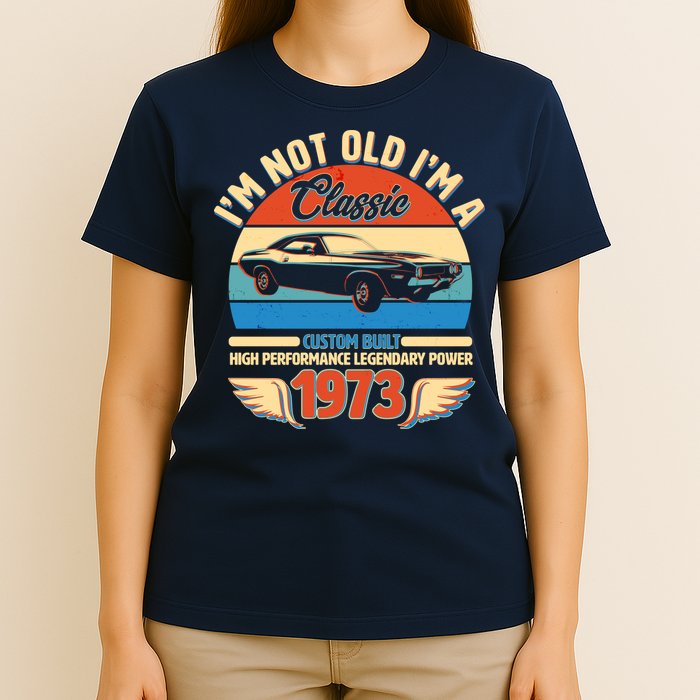 Not Old I'm A Classic 1973 Car Lovers 50th Birthday T-Shirt