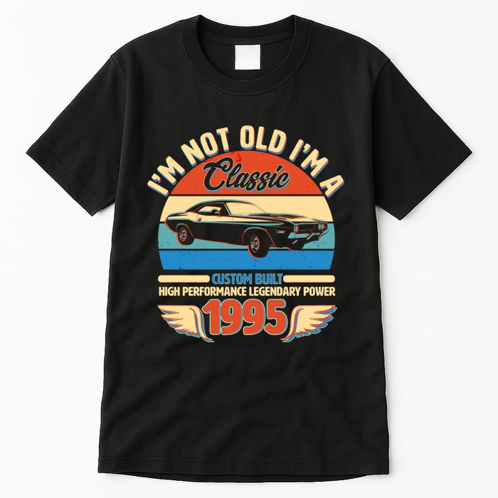 Not Old Im A Classic 1995 Car Lovers 30th Birthday Tall T-Shirt