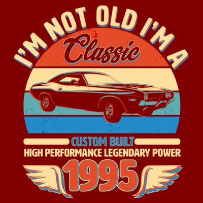 Not Old Im A Classic 1995 Car Lovers 30th Birthday T-Shirt
