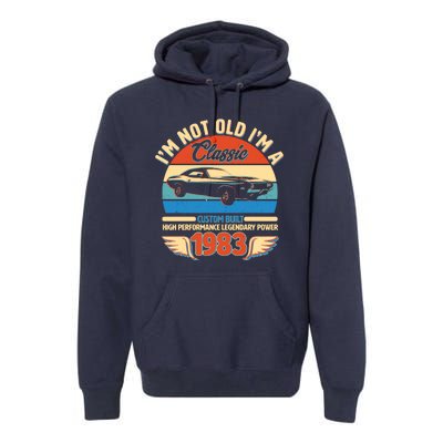 Not Old I'm A Classic 1983 Car Lovers 40th Birthday Premium Hoodie