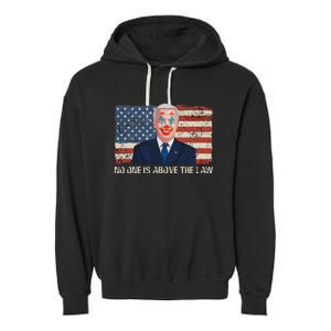 No One Is Above The Law Funny Joe Biden Usa Flag Garment-Dyed Fleece Hoodie