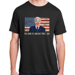 No One Is Above The Law Funny Joe Biden Usa Flag Adult ChromaSoft Performance T-Shirt