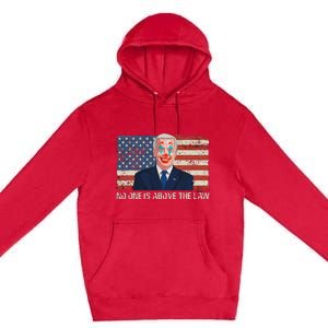 No One Is Above The Law Funny Joe Biden Usa Flag Premium Pullover Hoodie