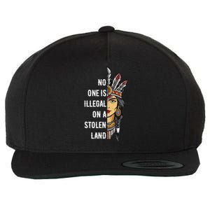 No One Is Illegal On A Stolen Land Indigenous Wool Snapback Cap