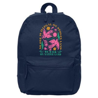 No One Is Illegal On Stolen Land We Walk On Native Land 16 in Basic Backpack