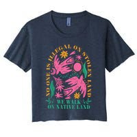 No One Is Illegal On Stolen Land We Walk On Native Land Crop Top