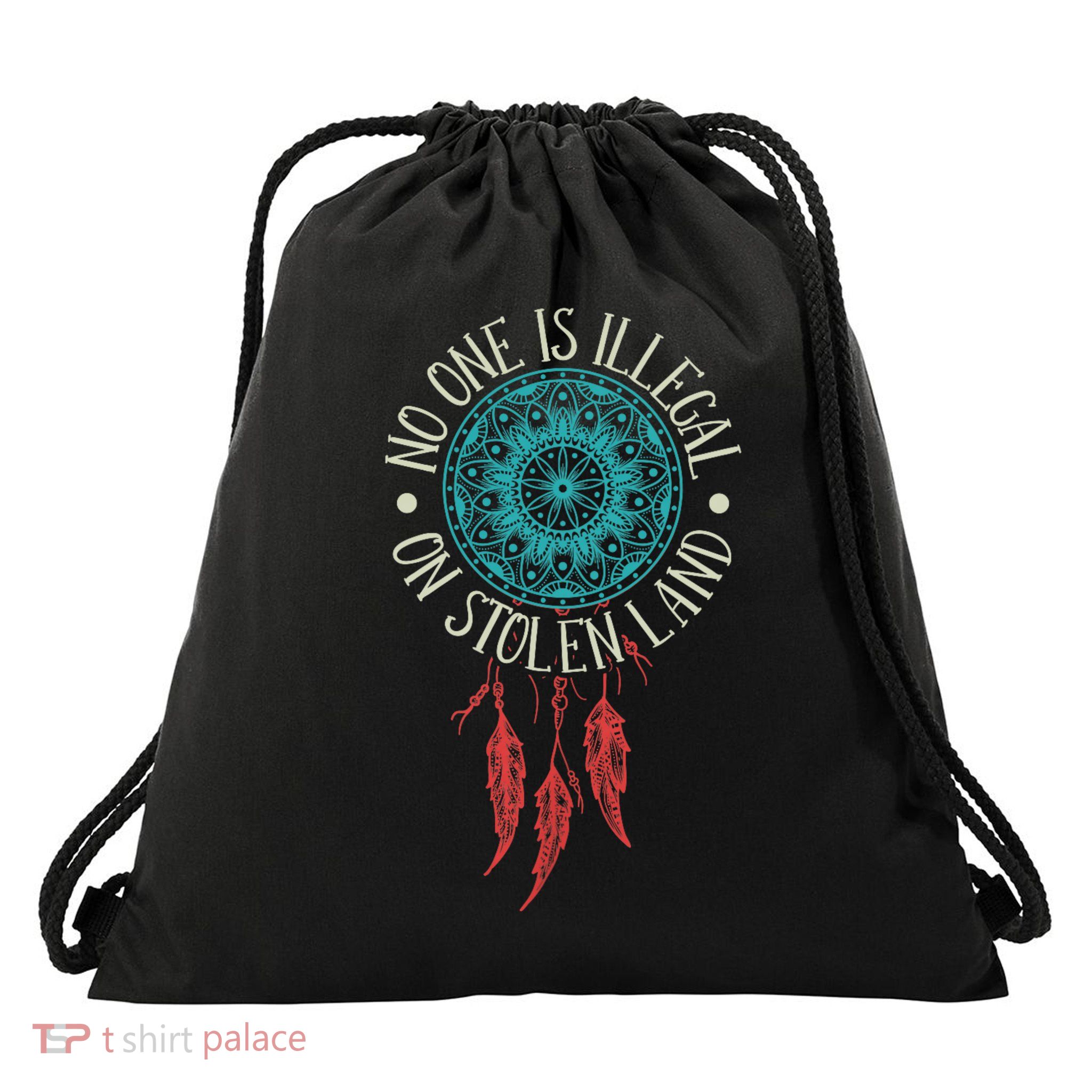 No One Is Illegal On Stolen Land, Dreamcatcher Drawstring Bag