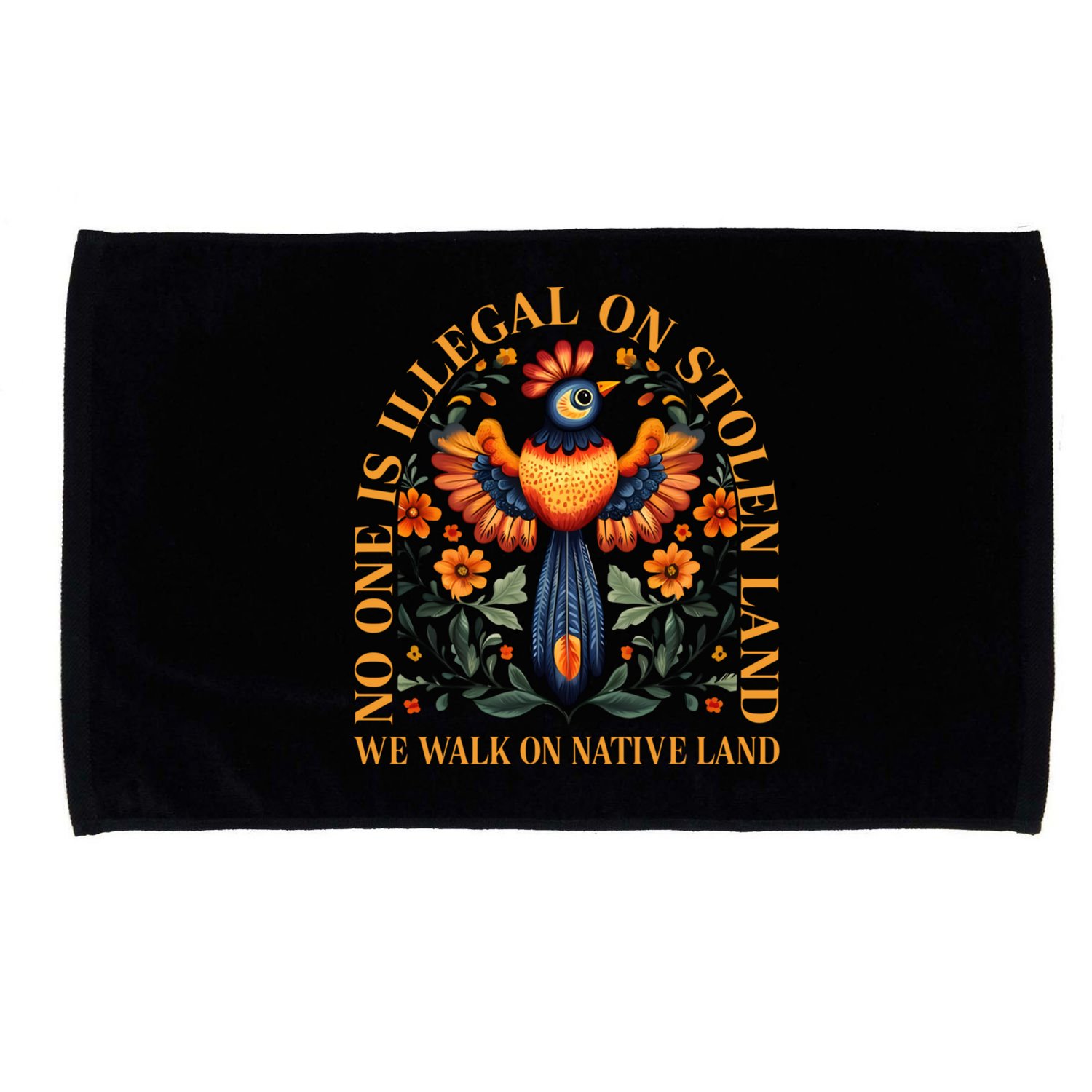 No One is Illegal on Stolen Land We Walk On Native Land Microfiber Hand Towel