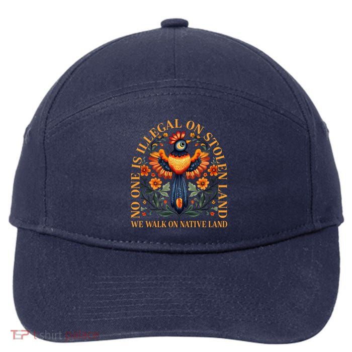 No One is Illegal on Stolen Land We Walk On Native Land 7-Panel Snapback Hat