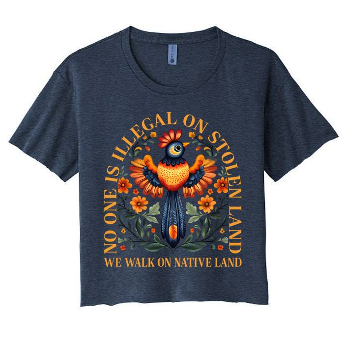 No One is Illegal on Stolen Land We Walk On Native Land Women's Crop Top Tee