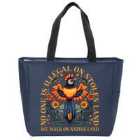 No One is Illegal on Stolen Land We Walk On Native Land Zip Tote Bag
