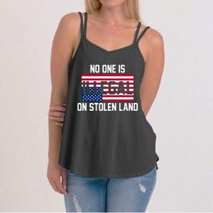 No One Is Illegal On Stolen Land Women's Strappy Tank