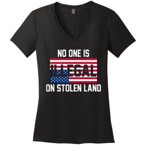 No One Is Illegal On Stolen Land Women's V-Neck T-Shirt