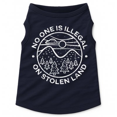 No one is illegal on stolen land Native Tribe Doggie Tank