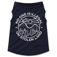 No one is illegal on stolen land Native Tribe Doggie Tank