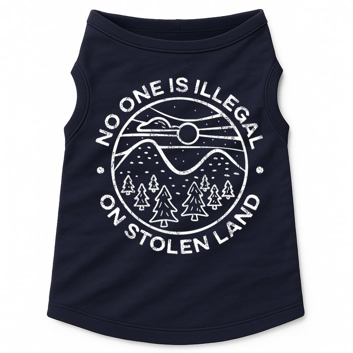No one is illegal on stolen land Native Tribe Doggie Tank