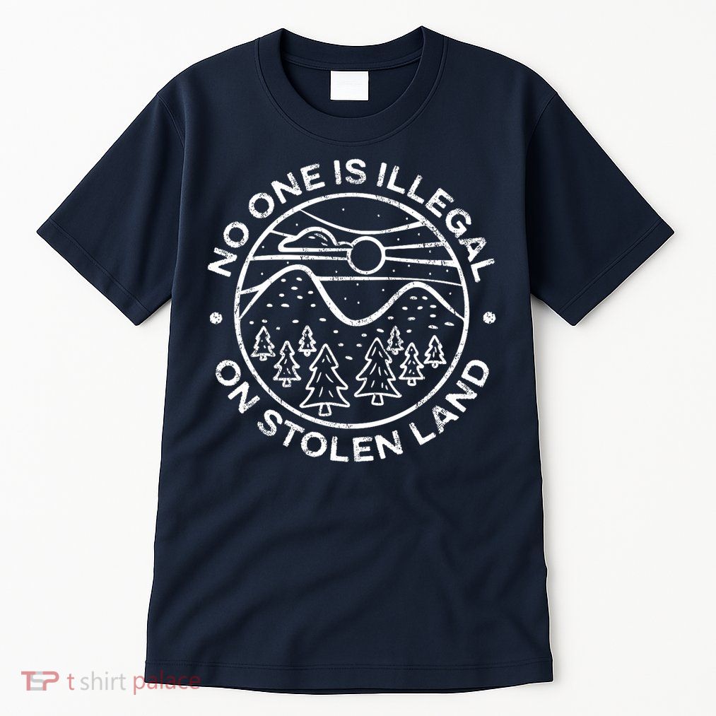 No one is illegal on stolen land Native Tribe Tall T-Shirt