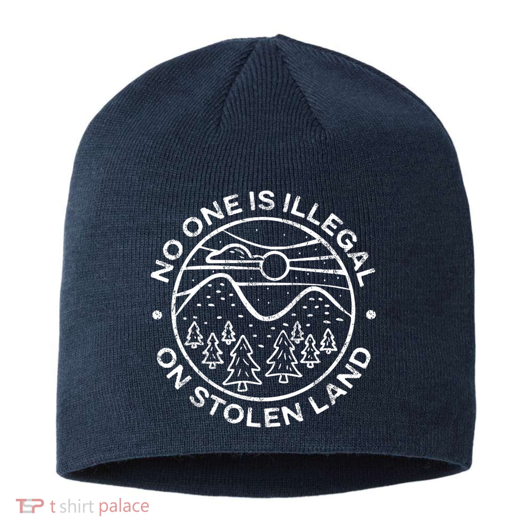 No one is illegal on stolen land Native Tribe Sustainable Beanie