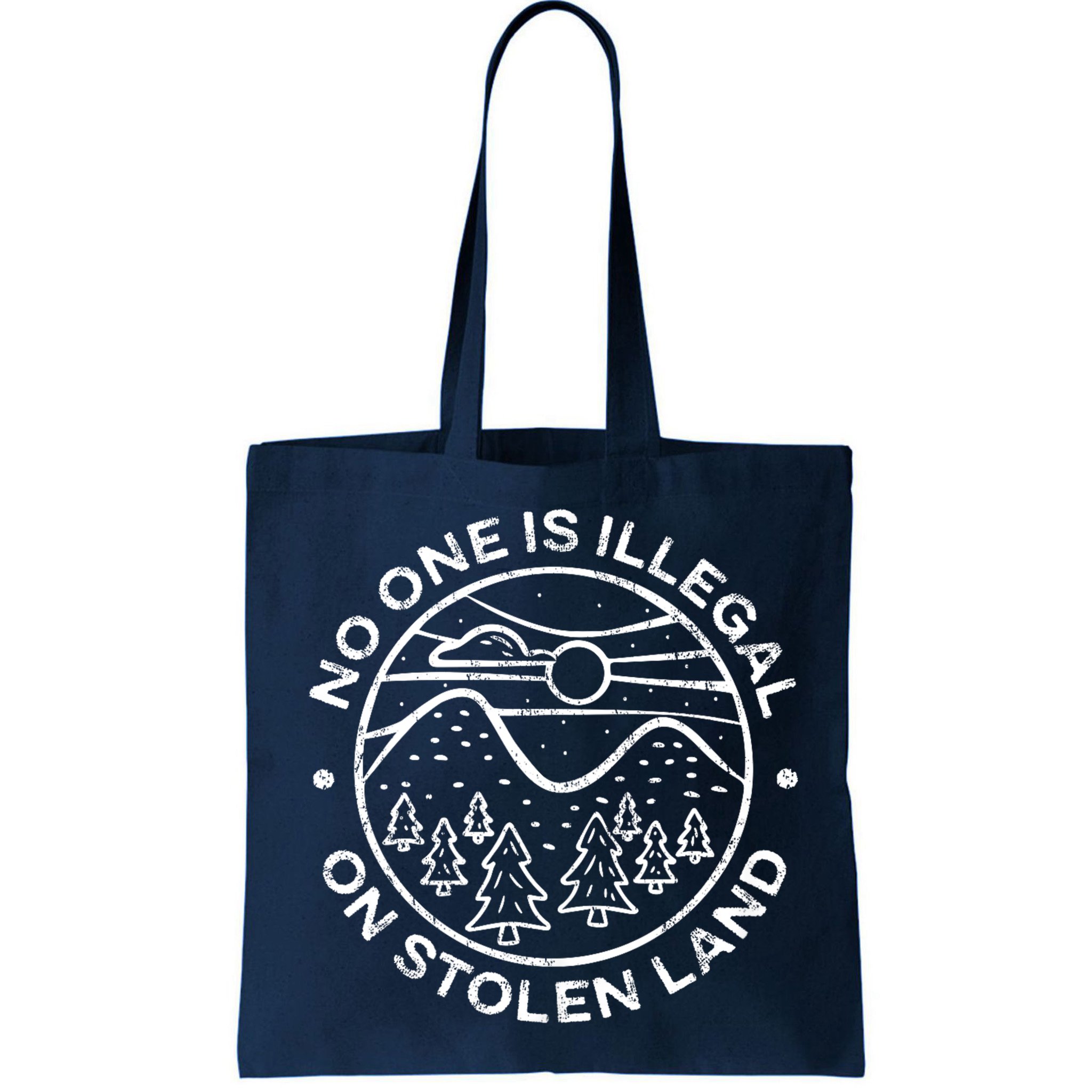 No one is illegal on stolen land Native Tribe Bag