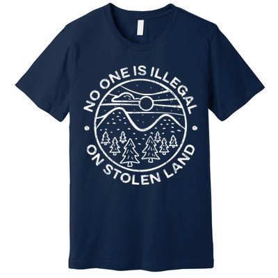 No one is illegal on stolen land Native Tribe Premium T-Shirt