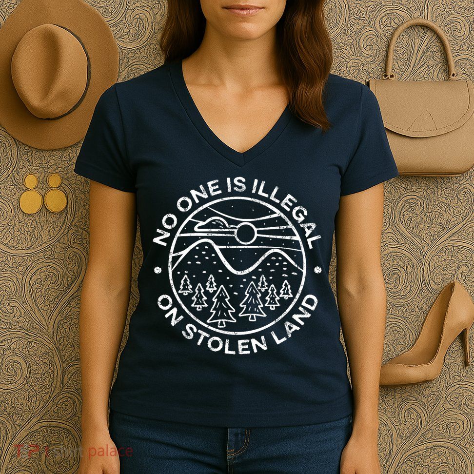No one is illegal on stolen land Native Tribe Women's V-Neck T-Shirt