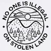 No one is illegal on stolen land Native Tribe Garment-Dyed Sweatshirt