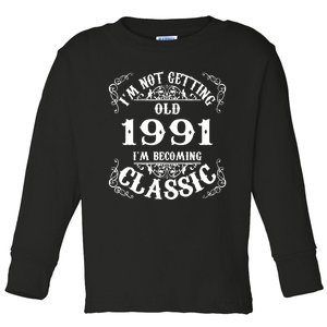 Not Old I Am Classic 1991 32nd Birthday Gift For 32 Year Old Toddler Long Sleeve Shirt