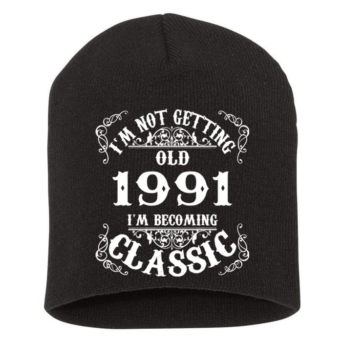 Not Old I Am Classic 1991 32nd Birthday Gift For 32 Year Old Short Acrylic Beanie