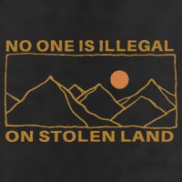 No One Is Illegal On Stolen Land Cool Comfort Performance Bucket Hat
