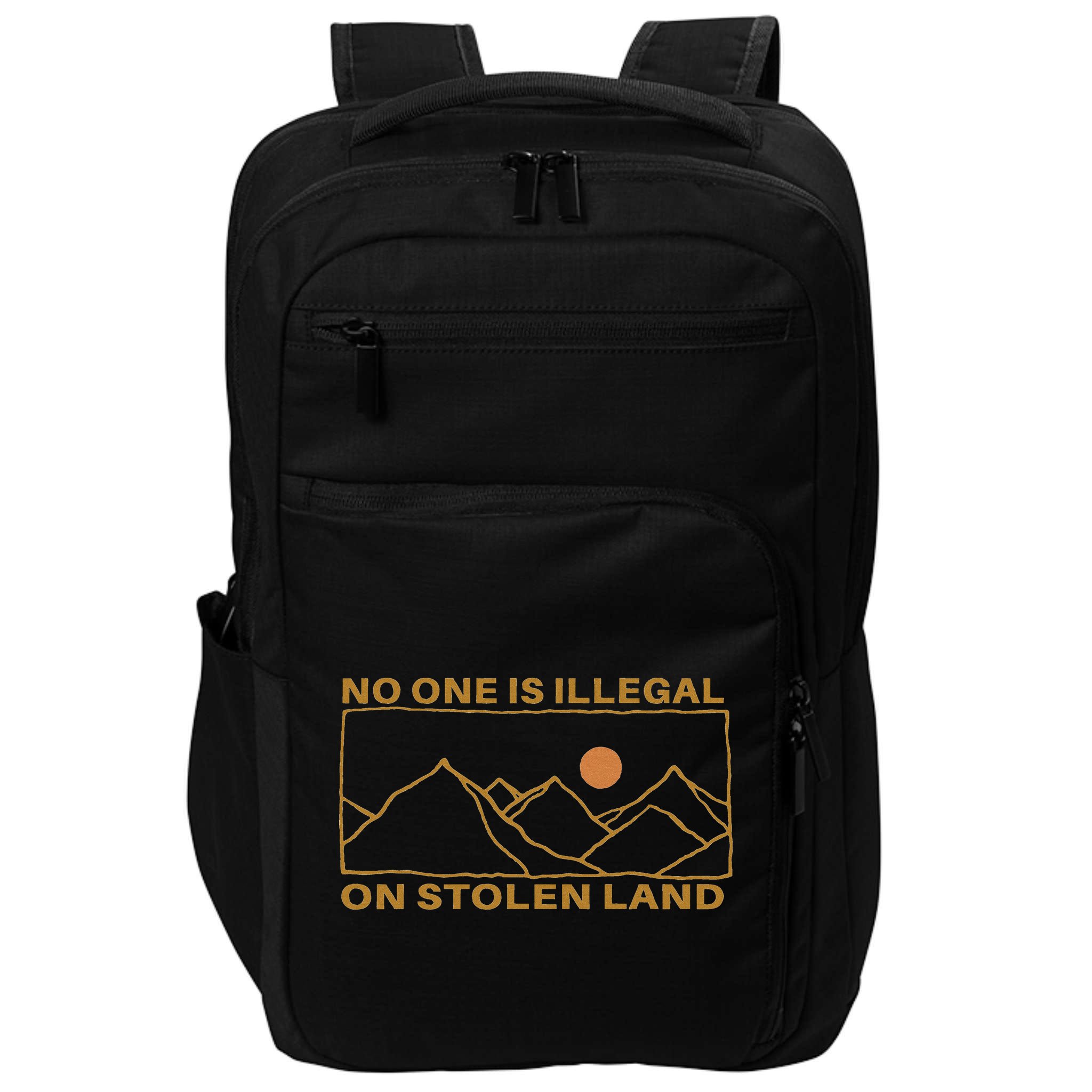 No One Is Illegal On Stolen Land Impact Tech Backpack