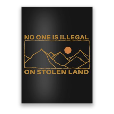 No One Is Illegal On Stolen Land Poster