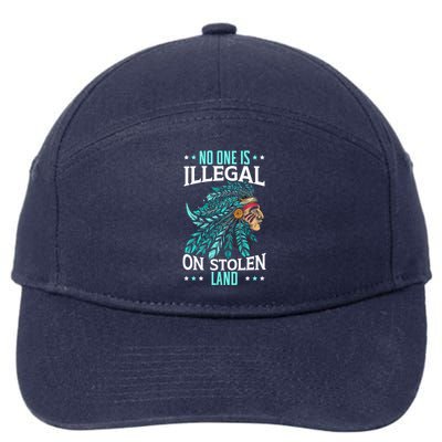 No One Is Illegal On Stolen Land Indigenous Native American 7-Panel Snapback Hat