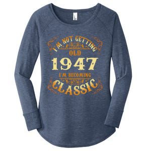 Not Old I Am Classic 1947 75th Birthday Gift For 75 Year Old Cool Gift Women's Perfect Tri Tunic Long Sleeve Shirt