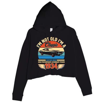 Not Old Im A Classic 1934 Car Lovers 90th Birthday Crop Fleece Hoodie