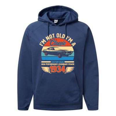 Not Old Im A Classic 1934 Car Lovers 90th Birthday Performance Fleece Hoodie