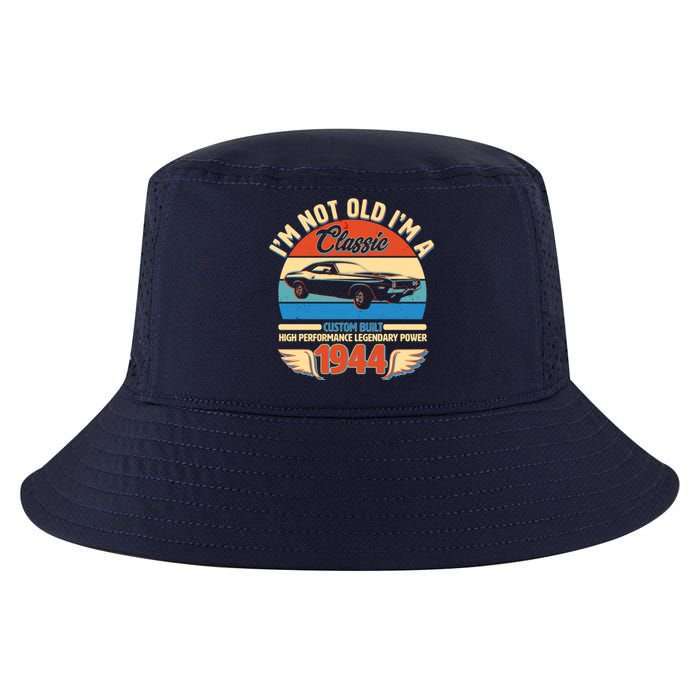 Not Old Im A Classic 1944 Car Lovers 80th Birthday Cool Comfort Performance Bucket Hat