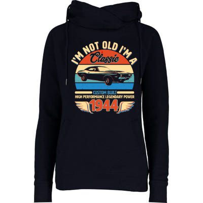 Not Old Im A Classic 1944 Car Lovers 80th Birthday Womens Funnel Neck Pullover Hood