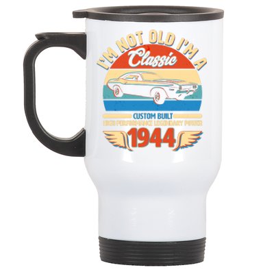 Not Old Im A Classic 1944 Car Lovers 80th Birthday Stainless Steel Travel Mug