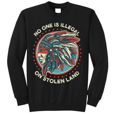 No One Is Illegal On Stolen Land Anti Trump Protest Sweatshirt