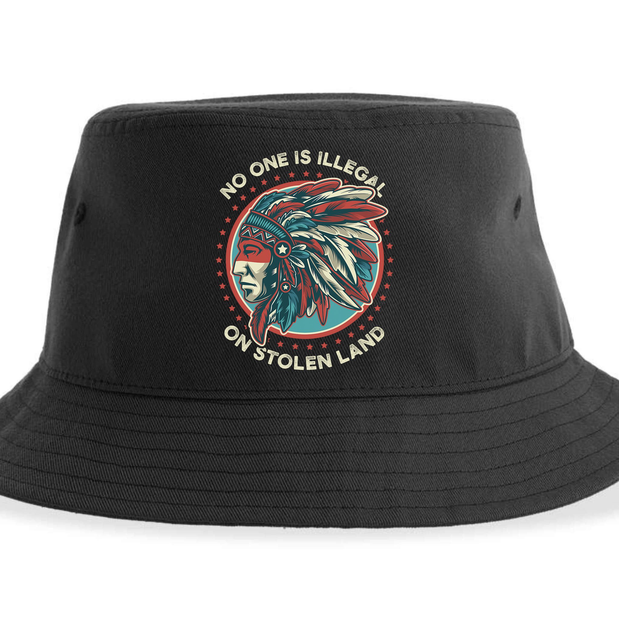 No One Is Illegal On Stolen Land Anti Trump Protest Sustainable Bucket Hat